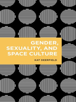 cover image of Gender, Sexuality, and Space Culture